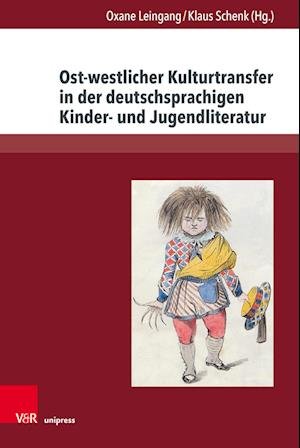 Cover for Oxane Leingang · Ost-westlicher Kulturtransfer in der deutschsprachigen Kinder- und Jugendliteratur (Inbunden Bok) (2023)