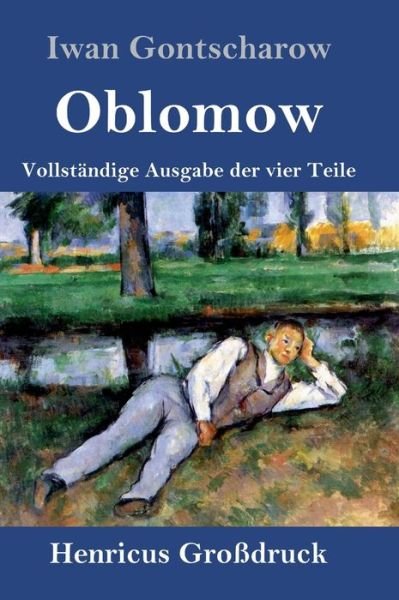Cover for Iwan Gontscharow · Oblomow (Grossdruck) (Gebundenes Buch) (2019)