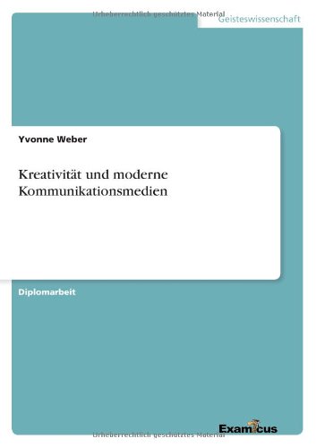 Cover for Yvonne Weber · Kreativitat und moderne Kommunikationsmedien (Pocketbok) [German edition] (2012)