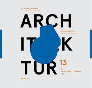 Architektur in Baden-Württemberg Band 13 - AV Edition GmbH - Böcker - AV Edition GmbH - 9783899863680 - 29 november 2021