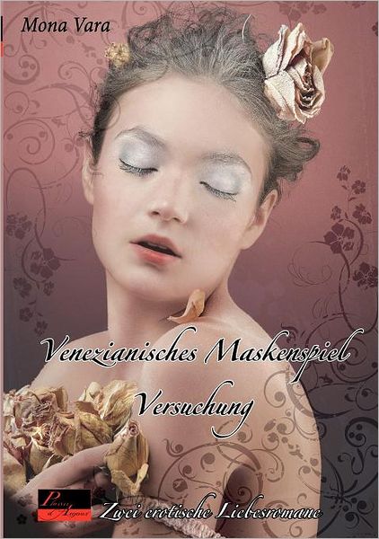 Versuchung. Venezianisches Maskenspiel - Mona Vara - Książki - Plaisir d'Amour Verlag - 9783938281680 - 25 listopada 2010