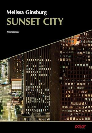 Cover for Melissa Ginsburg · Sunset City (Book) (2023)