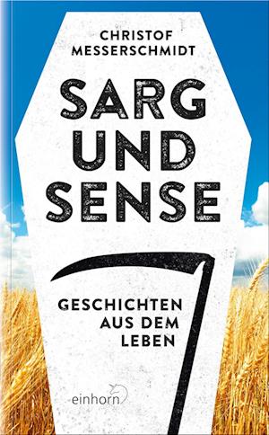 Christof Messerschmidt · Sarg und Sense (Book) (2024)