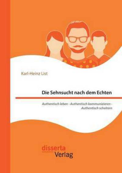 Cover for List · Die Sehnsucht nach dem Echten (Book) (2016)