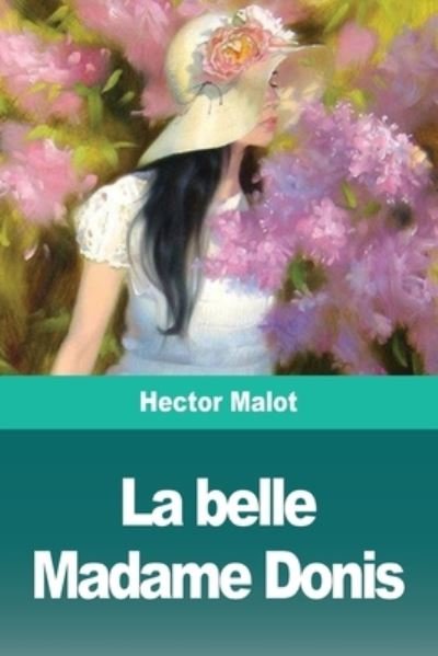 Cover for Hector Malot · La belle Madame Donis (Paperback Book) (2020)