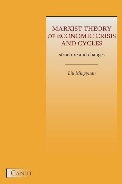 Cover for Mingyuan Liu · Marxist Theory of Economic Crisis and Cycles (Paperback Book) (2019)