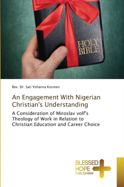 Cover for REV Dr Sati Yohanna Kesmen · An Engagement With Nigerian Christian's Understanding (Paperback Book) (2021)