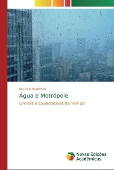 Cover for Waldman · Água e Metrópole (Book) (2020)