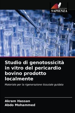 Cover for Akram Hassan · Studio di genotossicita in vitro del pericardio bovino prodotto localmente (Pocketbok) (2021)