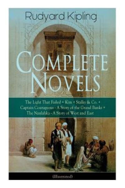 Cover for Rudyard Kipling · Complete Novels of Rudyard Kipling (Paperback Bog) (2018)