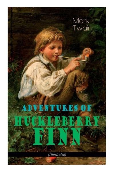 Cover for Mark Twain · Adventures of Huckleberry Finn (Illustrated): American Classics Series (Pocketbok) (2019)