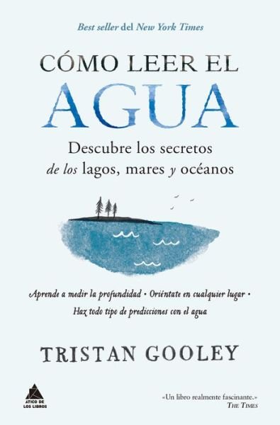 Como Leer El Agua - Tristan Gooley - Bücher - Atico de los Libros - 9788417743680 - 31. August 2021