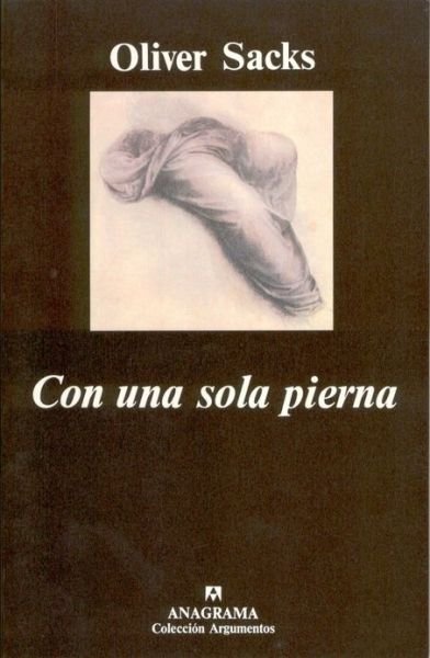 Cover for Oliver Sacks · Con Una Sola Pierna (Taschenbuch) [Spanish, Unknown edition] (1998)