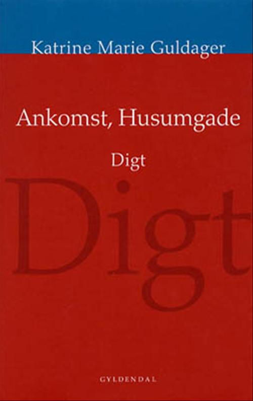 Cover for Katrine Marie Guldager · Ankomst, Husumgade (Sewn Spine Book) [1.º edición] (2001)