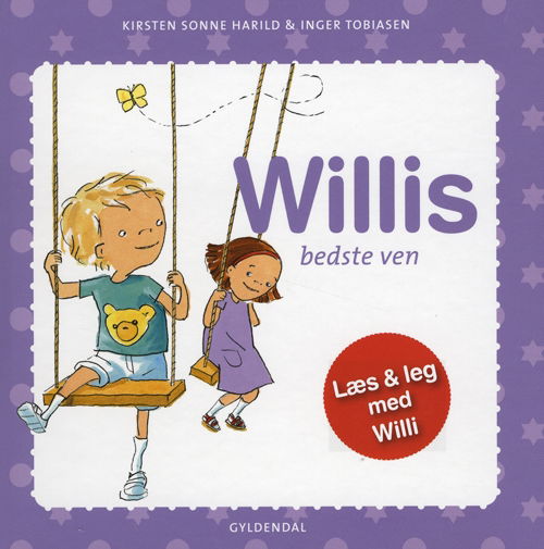 Cover for Kirsten Sonne Harild; Inger Tobiasen · Willi: Willis bedste ven (Bound Book) [1º edição] [Indbundet] (2010)