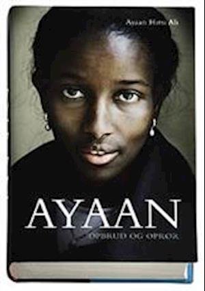 Cover for Ayaan Hirsi Ali · Ayaan. Opbrud og oprør (Taschenbuch) [1. Ausgabe] (2007)