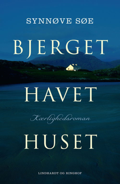 Cover for Synnøve Søe · Bjerget, havet, huset (Sewn Spine Book) [1. Painos] (2013)