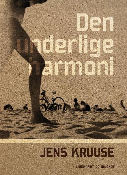 Cover for Jens Kruuse · Den underlige harmoni (Sewn Spine Book) [1. Painos] (2017)