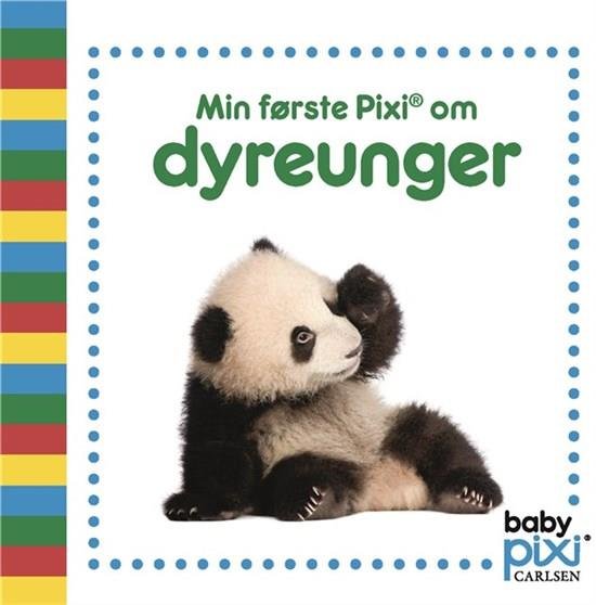 Baby Pixi®: Min første Pixi® om dyreunger - . - Livros - CARLSEN - 9788711913680 - 30 de agosto de 2019