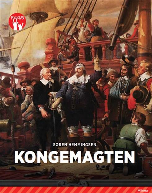 Fagklub: Kongemagten, Rød Fagklub - Søren Elmerdahl Hemmingsen - Libros - Alinea - 9788723525680 - 7 de julio de 2018