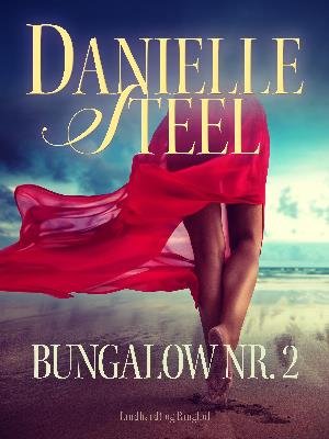 Cover for Danielle Steel · Bungalow nr. 2 (Sewn Spine Book) [1.º edición] (2018)