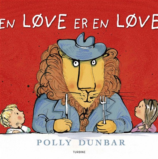 Cover for Polly Dunbar · En løve er en løve (Hardcover Book) [1st edition] (2019)