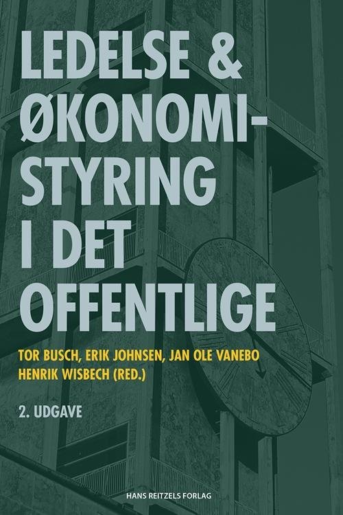 Ledelse og økonomistyring i det offentlige - Jan Ole Vanebo; Tor Busch; Erik Johnsen - Boeken - Gyldendal - 9788741262680 - 3 april 2017
