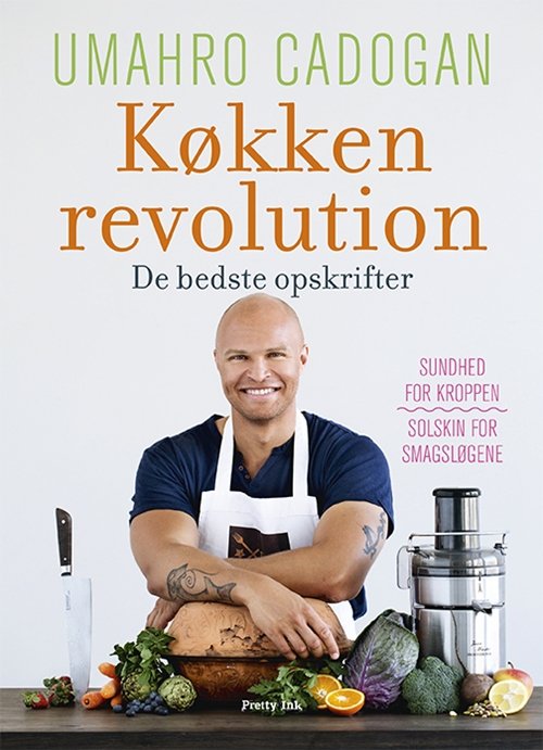 Cover for Umahro Cadogan · Køkkenrevolution - de bedste opskrifter (Indbundet Bog) [1. udgave] [Indbundet] (2013)