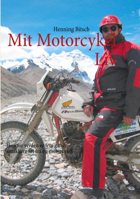 Mit Motorcykel Liv - Henning Bitsch; Henning Bitsch - Books - Books on Demand - 9788771144680 - November 15, 2012
