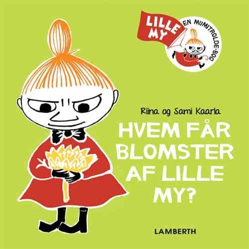 Cover for Riina og Sami Kaarla · Hvem får blomster af lille My? (Cardboard Book) [1st edition] (2015)