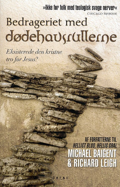Cover for Michael Baigent · Bedrageriet med dødehavsrullerne (Bound Book) [1st edition] (2006)