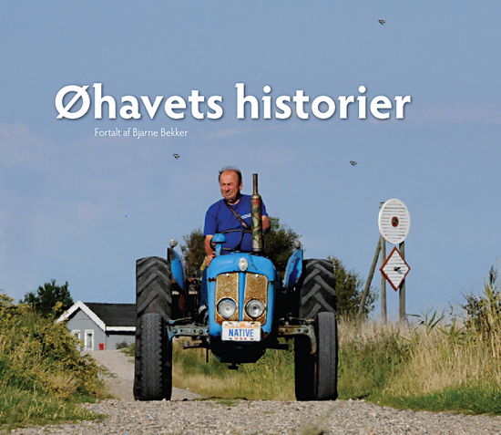 Cover for Bjarne Bekker · Øhavets Historier (Hardcover Book) [2nd edition] (2009)