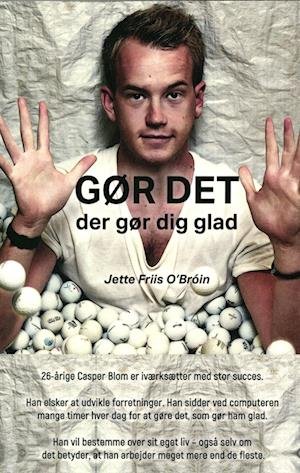 Cover for Jette Friis O'Broin · Gør det der gør dig glad (Taschenbuch) [1. Ausgabe] (2022)