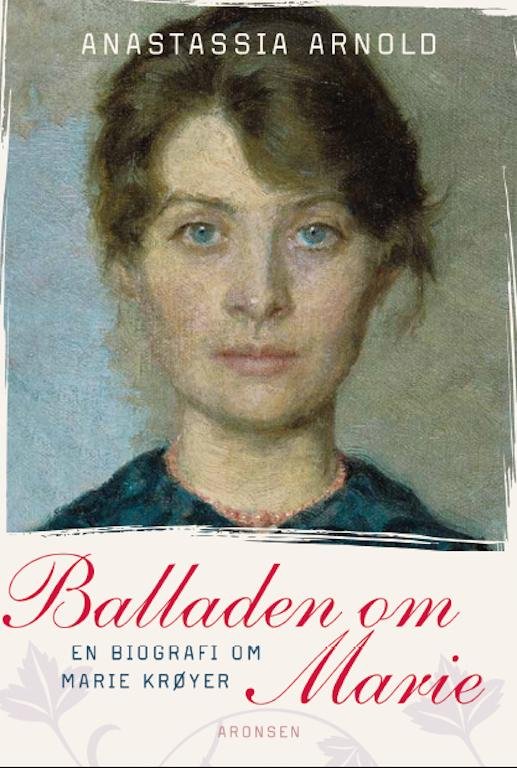 Cover for Anastassia Arnold · Balladen om Marie (Heftet bok) [1. utgave] (2013)
