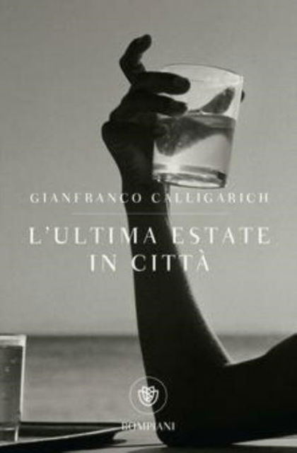 Cover for Gianfranco Calligarich · L' Ultima Estate In Citta (MERCH)