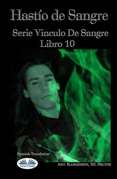 Cover for Rk Melton · Hastio de Sangre: Serie 'Vinculo De Sangre, Libro 10 - Vinculo de Sangre (Pocketbok) (2020)