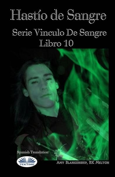 Cover for Rk Melton · Hastio de Sangre: Serie 'Vinculo De Sangre, Libro 10 - Vinculo de Sangre (Paperback Bog) (2020)