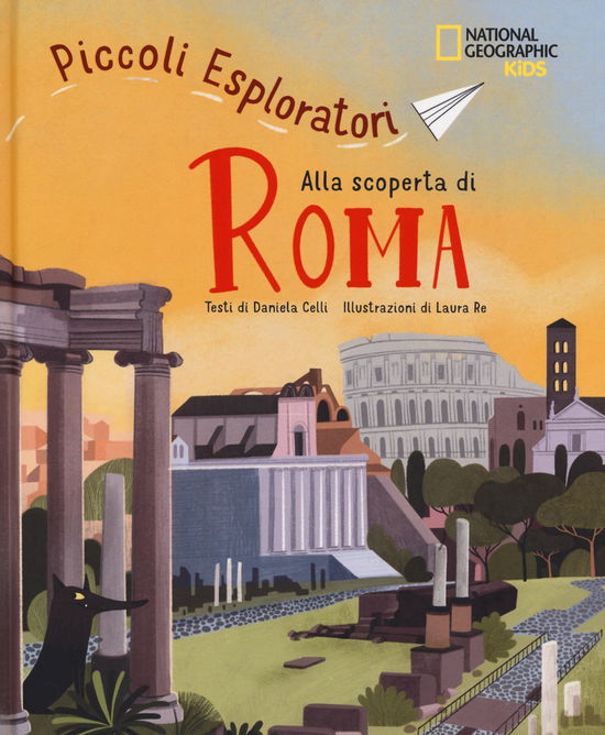 Cover for Daniela Celli · Alla Scoperta Di Roma. Piccoli Esploratori (Book)