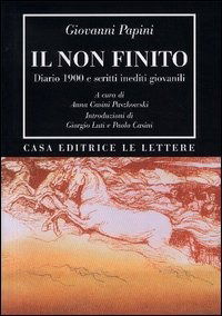 Cover for Giovanni Papini · Il Non Finito. Diario 1900 E Scritti Inediti Giovanili (Book)