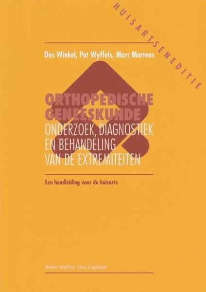Cover for F. D. Winkel · Orthopedische Geneeskunde Voorde Huisarts: Onderzoek, Diagnostiek en Behandeling Van De Extremiteiten Een Handleiding Voor De Huisarts (Taschenbuch) [Dutch edition] (1995)