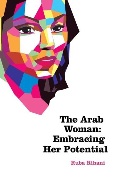 The Arab Woman - Ruba Rihani - Bøker - 978-90-5950-268-0 - 9789059502680 - 24. januar 2019