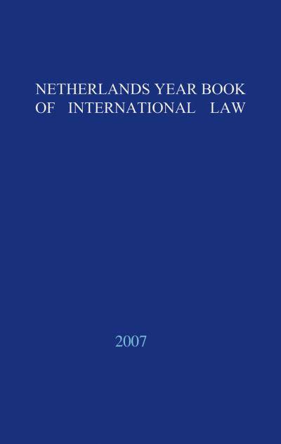 Cover for Netherlands Yearbook of International Law - 2007 - Netherlands Yearbook of International Law (Hardcover Book) (2009)