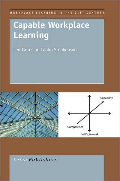Capable Workplace Learning (Workplace Learning in the 21st Century) - John Stephenson - Livros - Sense Publishers - 9789087909680 - 5 de novembro de 2009