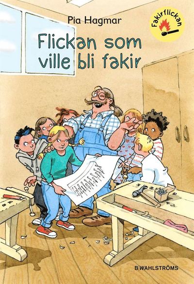 Cover for Pia Hagmar · Fakirflickan: Flickan som ville bli fakir (Bound Book) (2016)