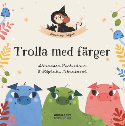 Cover for Stepánka Sekaninová · Trolla med färger (Board book) (2022)