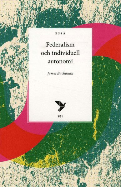 Cover for James Buchanan · Timbro essä: Federalism och individuell autonomi (Book) (2018)