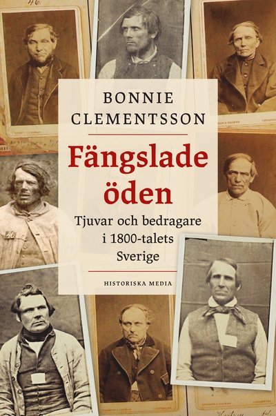 Cover for Bonnie Clementsson · Fängslade öden : Tjuvar och bedragare i 1800-talets Sverige (Indbundet Bog) (2024)