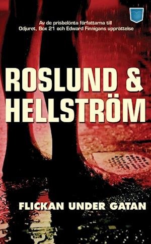 Cover for Roslund &amp; Hellström, · Ewert Grens: Flickan under gatan (Pocketbok) (2008)