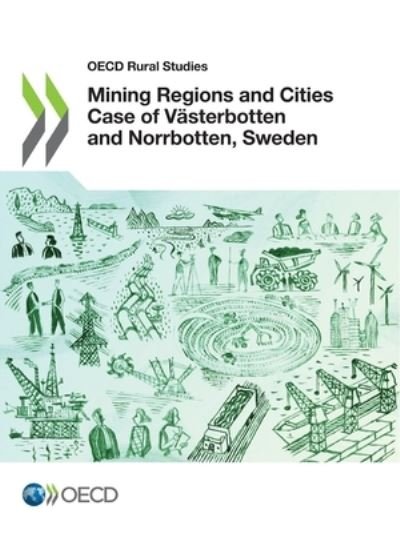 Cover for Organisation for Economic Co-operation · Mining regions and cities case of Vesterbotten and Norrbotten, Sweden (Paperback Bog) (2021)