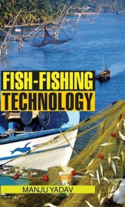 Cover for Manju Yadav · Fish-Fishing Technology (Inbunden Bok) (2013)